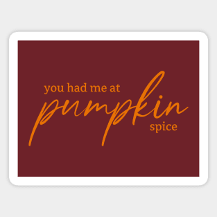 You Had Me at Pumpkin Spice Magnet